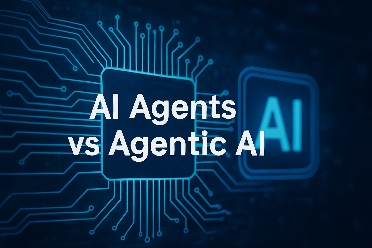 AI Agents vs Agentic AI